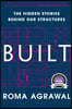 Built: The Hidden Stories Behind Our Structures