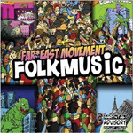 The Far East Movement - Folk Music    