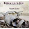 Rogerio Goncalves 잿더미로 변한 리스본 - 새롭게 발견된 포르투갈 바로크 음악 (Lisbon under Ashes - Redicovered Portuguese Music)