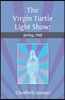 The Virgin Turtle Light Show: Spring, 1968