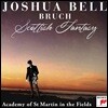 Joshua Bell 브루흐: 스코틀랜드 환상곡, 바이올린 협주곡 - 조슈아 벨,  아카데미 오브 세인트 마틴 인 더 필즈
