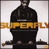 슈퍼플라이 영화음악 (Superfly OST by Future & Lil Wayne)