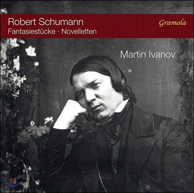 Martin Ivanov 슈만: 환상 소곡집, 노벨레테 (Schumann: Fantasiestucke, Novelletten)