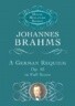 A German Requiem, Op. 45, in Full Score
