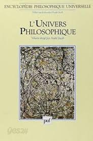 Encyclopedie Philosophique Universelle 1 : Univers Philosophique  (Hardcover) (Encyclopedie philosophique universelle)