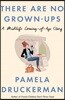 There Are No Grown-Ups