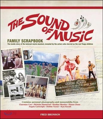 The Sound of Music Family Scrapbook: The Von Trapp Children and Their Photographs and Memorabilia