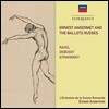 Ernest Ansermet 발레 뤼스를 위해 작곡된 작품들 - 라벨 / 드뷔시 / 스트라빈스키 (the Ballets Russes)