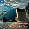 The Elora Singers / Noel Edison 민요와 전래 가요집 (And So It Goes - Songs of Folk and Lore) 엘로라 싱어즈, 노엘 에디슨