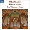 Tom Winpenny 메시앙: 오르간의 서, 헌당식을 위한 창구 [오르간 독주집] (Messiaen: Livre d'Orgue)