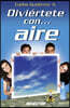 Diviertete con...aire/ Have Fun With...Air