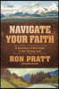 Navigate Your Faith: A Christian's Field Guide to Not Getting Lost