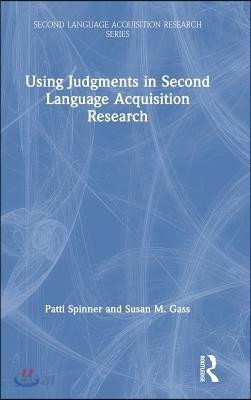 Using Judgments in Second Language Acquisition Research