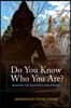 Do You Know Who You Are?