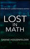 Lost in Math: How Beauty Leads Physics Astray