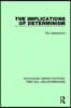Implications of Determinism