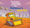 Bulldozer's Shapes: Goodnight, Goodnight, Construction Site