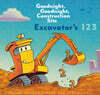 Excavator's 123: Goodnight, Goodnight, Construction Site