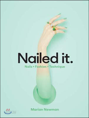 Nailed It.: Nails * Fashion * Technique