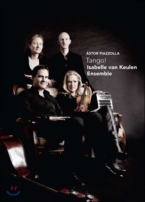 Isabelle Van Keulen Ensemble 피아졸라: 탱고! (Piazzolla: Tango!) [DVD]