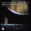 Michele Campanella & Javier Girotto (미셸 캄파넬라 & 하비에르 지로토) - Vers La Grande Porte De Kiev: Live At Jermann Winery