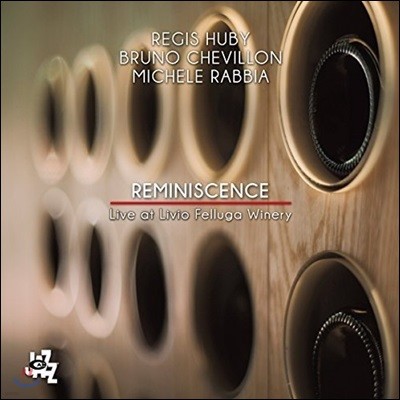 Regis Huby & Bruno Chevillon & Michele Rabbia  - Reminiscence