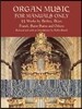 Organ Music for Manuals Only