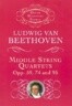 Middle String Quartets, Opp. 59, 74, and 95