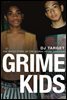Grime Kids
