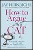 How to Argue with a Cat
