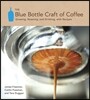 The Blue Bottle Craft of Coffee
