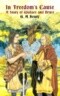 In Freedom's Cause: A Story of Wallace and Bruce