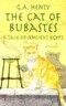 The Cat of Bubastes: A Tale of Ancient Egypt