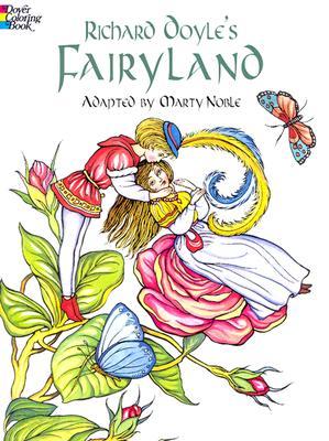 Richard Doyle&#39;s Fairyland Coloring Book