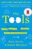 The Tools: 5 Tools to Help You Find Courage, Creativity, and Willpower--And Inspire You to Live Life in Forward Motion