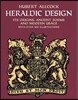 Heraldic Design: Its Origins, Ancient Forms and Modern Usage
