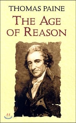 The Age of Reason: Being an Investigation of True and Fabulous Theology