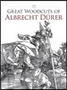 Great Woodcuts of Albrecht Durer