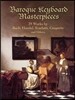 Baroque Keyboard Masterpieces: 39 Works by Bach, Handel, Scarlatti, Couperin and Others