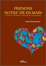 Prenons notre vie en main