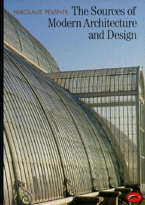 Sources of Modern Architecture and Design