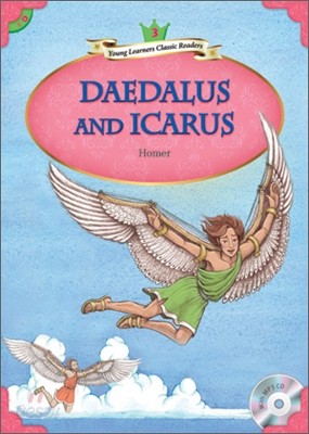 Young Learners Classic Readers Level 3-4 Daedalus and Icarus (Book &amp; CD)