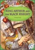 Young Learners Classic Readers Level 5-5 King Arthur and the Black Knight (Book & CD)