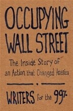 Occupying Wall Street: The Inside Story of an Action That Changed America