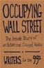 Occupying Wall Street: The Inside Story of an Action That Changed America