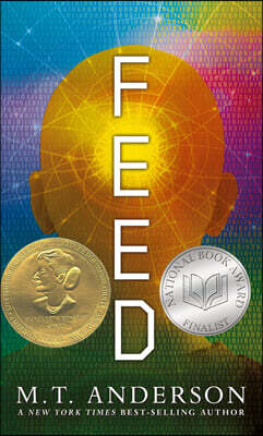 Feed: (A Dystopian Novel about Mind Control, Rebellion, and Technology - Perfect for Young Adults)