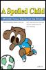 A Spoiled Child (Episode Three : Playing on the Street)