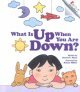 What is Up When You Are Down?