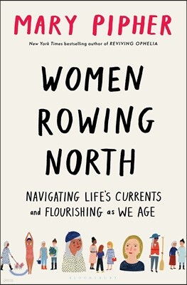 Women Rowing North: Navigating Life's Currents and Flourishing as We Age