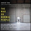The War on Normal People: The Truth about America's Disappearing Jobs and Why Universal Basic Income Is Our Future